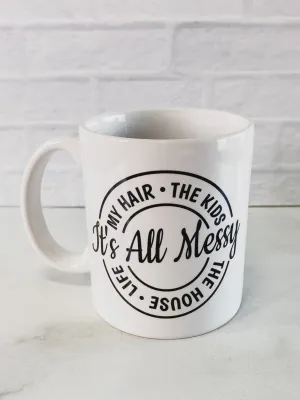 All Messy Mug